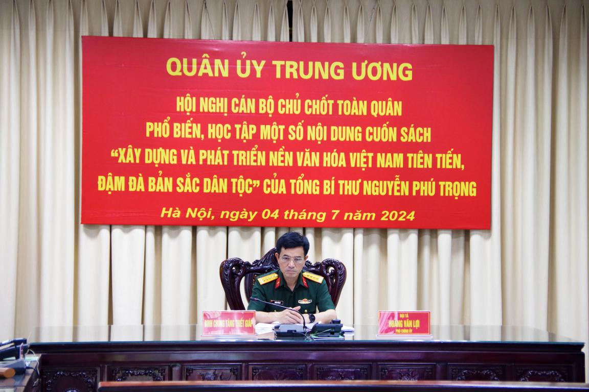 Tham gia Hội nghị cán bộ chủ chốt toàn quân phổ biến, học tập một số nội dung Cuốn sách “Xây dựng và phát triển nền văn hóa Việt Nam tiên tiến, đậm đà bản sắc dân tộc” của Tổng Bí thư Nguyễn Phú Trọng