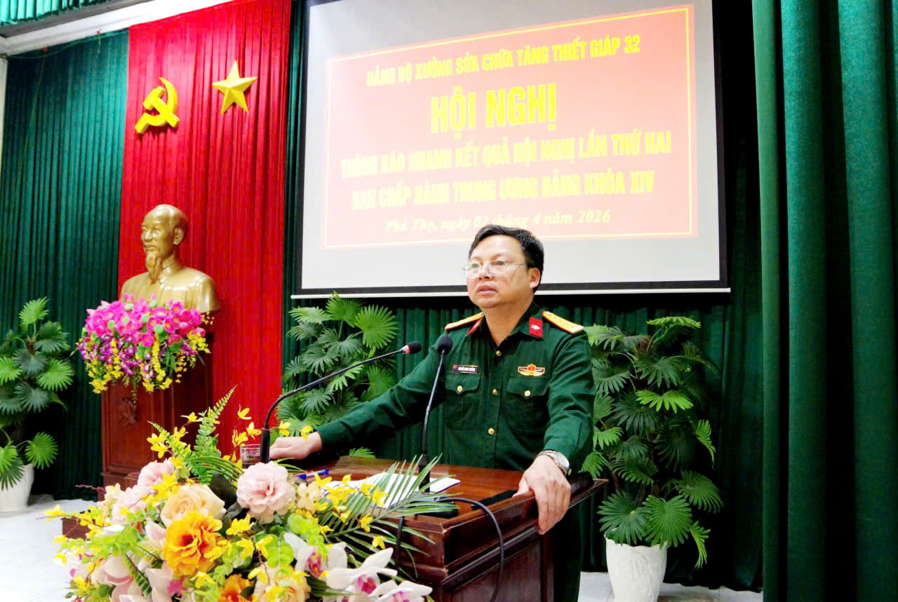 Đảng ủy xưởng sửa chữa Tăng thiết giáp 32  Thông báo nhanh kết quả Hội nghị lần thứ hai  Ban chấp hành Trung ương Đảng khóa XIV